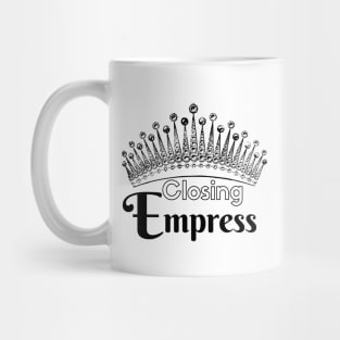 Closing Empress black text Mug